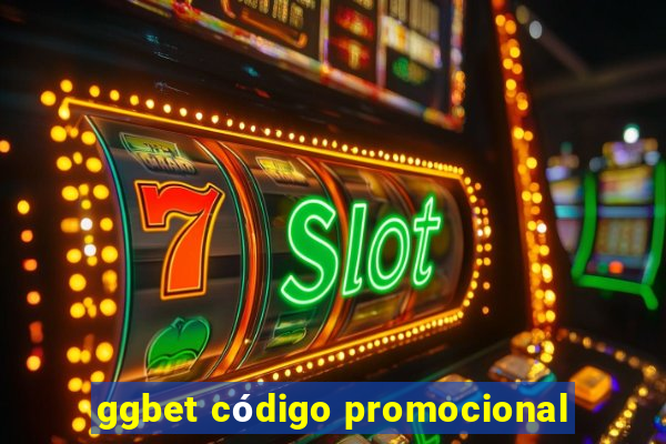 ggbet código promocional